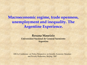 ''Macroeconomic regime, trade openness, unemployment and inequality: the Argentine Experience''