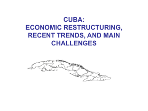 ''Cuba: Economic restructuring, recent trends and main challenges''