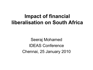 Impact of financial liberalisation on South Africa Seeraj Mohamed IDEAS Conference
