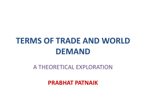 TERMS OF TRADE AND WORLD DEMAND A THEORETICAL EXPLORATION PRABHAT PATNAIK