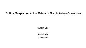 Policy Response to the Crisis in South Asian Countries Surajit Das Muttukadu 25/01/2015