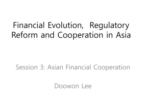 Financial Evolution,  Regulatory Reform and Cooperation in Asia Doowon Lee