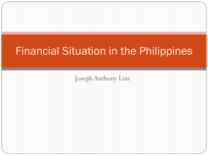 Financial Situation in the Philippines Joseph Anthony Lim