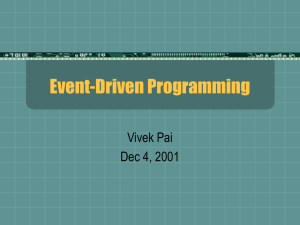 Event-Driven Programming Vivek Pai Dec 4, 2001
