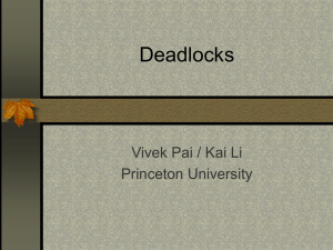 Deadlocks Vivek Pai / Kai Li Princeton University