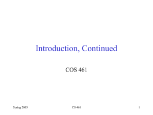 Introduction, Continued COS 461 Spring 2003 CS 461