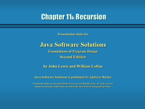 Chapter 11:  Recursion Java Software Solutions Second Edition
