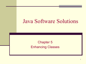 Java Software Solutions Chapter 5 Enhancing Classes 1