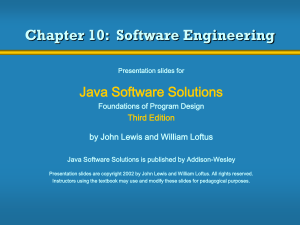 Chapter 10:  Software Engineering Java Software Solutions Third Edition