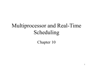 Multiprocessor and Real-Time Scheduling Chapter 10 1