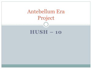 Antebellum Era Project HUSH – 10