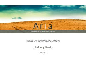 Section 53A Workshop Presentation John Leahy, Director 1 March 2012