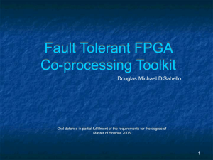 Fault Tolerant FPGA Co-processing Toolkit Douglas Michael DiSabello 1