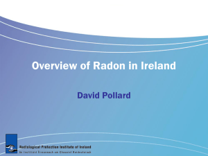 Download 'Overview of Radon in Ireland', ppt, 804kb