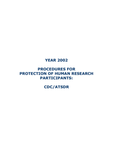 PROCEDURES FOR PROTECTION OF HUMAN RESEARCH PARTICIPANTS: CDC/ATSDR, 2002
