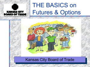 THE BASICS on Futures &amp; Options Kansas City Board of Trade