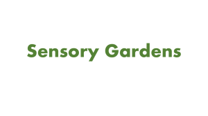 Sensory Gardens