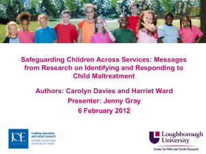 'Safeguarding children across services: messages from research on identifying and responding to child maltreatment' (ppt, 827 KB)