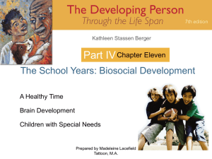 Part IV The School Years: Biosocial Development Chapter Eleven A Healthy Time