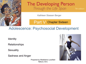 Part V Adolescence: Psychosocial Development Chapter Sixteen Identity