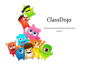 ClassDojo My favorite classroom tool, and soon to be yours! :)