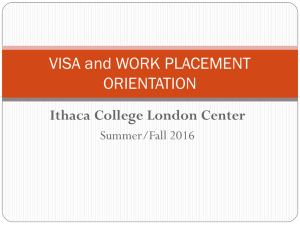 VISA and WORK PLACEMENT ORIENTATION Ithaca College London Center Summer/Fall 2016