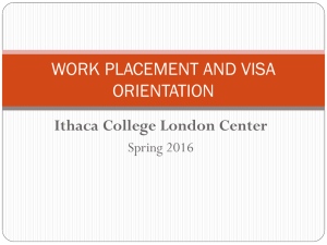 WORK PLACEMENT AND VISA ORIENTATION Ithaca College London Center Spring 2016