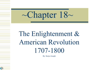 ~Chapter 18~ The Enlightenment &amp; American Revolution 1707-1800