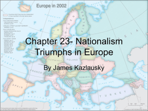 Chapter 23- Nationalism Triumphs in Europe By James Kazlausky