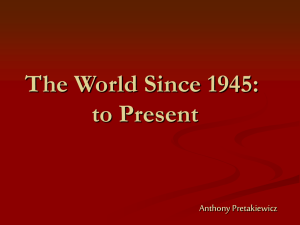 The World Since 1945: to Present Anthony Pretakiewicz