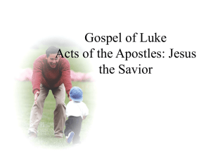 Gospel of Luke Acts of the Apostles: Jesus the Savior