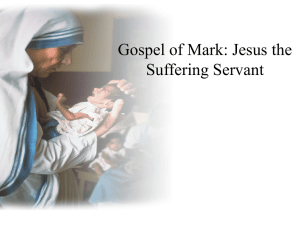 Gospel of Mark: Jesus the Suffering Servant