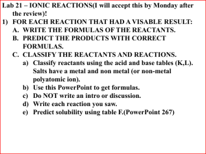 Lab 21 – IONIC REACTIONS(I will accept this by Monday... the review)! 1) FOR EACH REACTION THAT HAD A VISABLE RESULT: