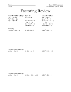 Factoring Review Case I w/ GCF (2Step)  Case II: