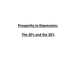 Prosperity to Depression: The 20’s and the 30’s