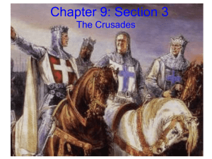 Chapter 9: Section 3 The Crusades