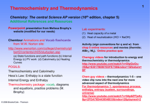 Thermochemistry and Thermodynamics 1 edition, chapter 5) Chemistry: The central Science AP version