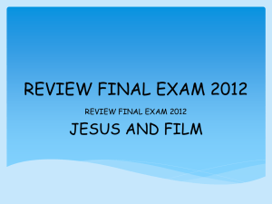 REVIEW FINAL EXAM 2012 JESUS AND FILM