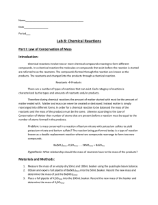 Lab 8: Chemical Reactions Part I: Law of Conservation of Mass Introduction: