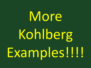 More Kohlberg Examples!!!!