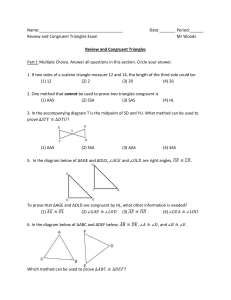 Name:_____________________________________  Date:_______ Period:______ Review and Congruent Triangles Exam