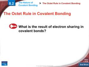 The Octet Rule in Covalent Bonding 8.2 covalent bonds?