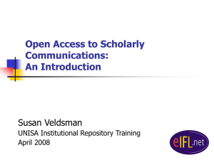 Open Access to Scholarly Communications: An Introduction Susan Veldsman