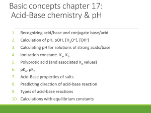 Basic concepts chapter 17: Acid-Base chemistry &amp; pH