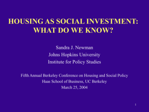 HOUSING AS SOCIAL INVESTMENT: WHAT DO WE KNOW? Sandra J. Newman