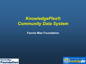 KnowledgePlex® Community Data System Fannie Mae Foundation