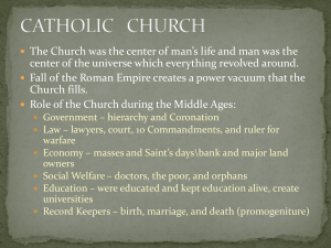The Church was the center of man’s life and man... center of the universe which everything revolved around.