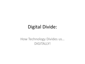 Digital Divide: How Technology Divides us… DIGITALLY!