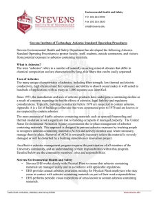 Stevens Environmental Health and Safety Department has developed the following... Standard Operating Procedures to protect faculty, staff, students, outside contractors,... Stevens Institute of Technology Asbestos Standard Operating Procedures