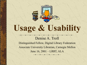 Usage &amp; Usability Denise A. Troll